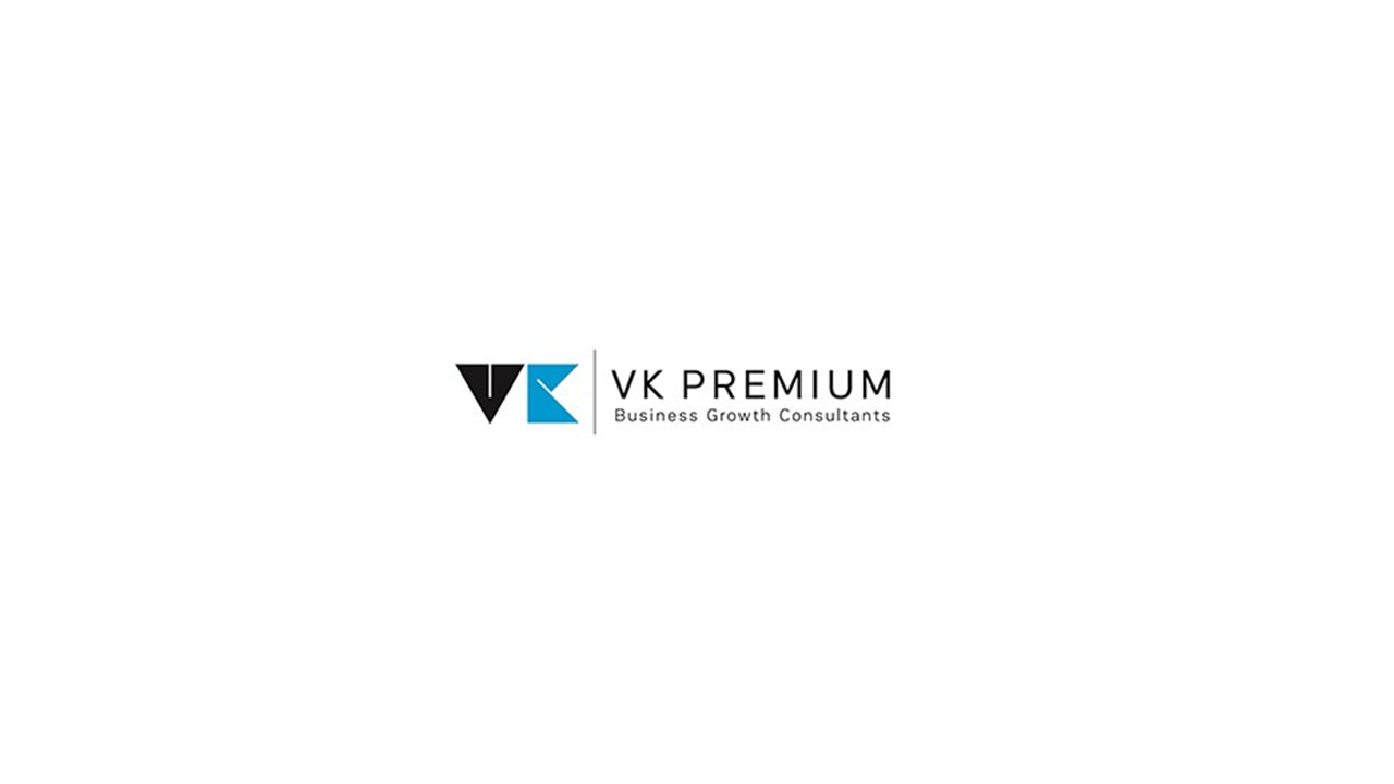 Financial Advisory Consultant – VK PREMIUM BUSINESS Financial Advisory Consultant – VK PREMIUM BUSINESS